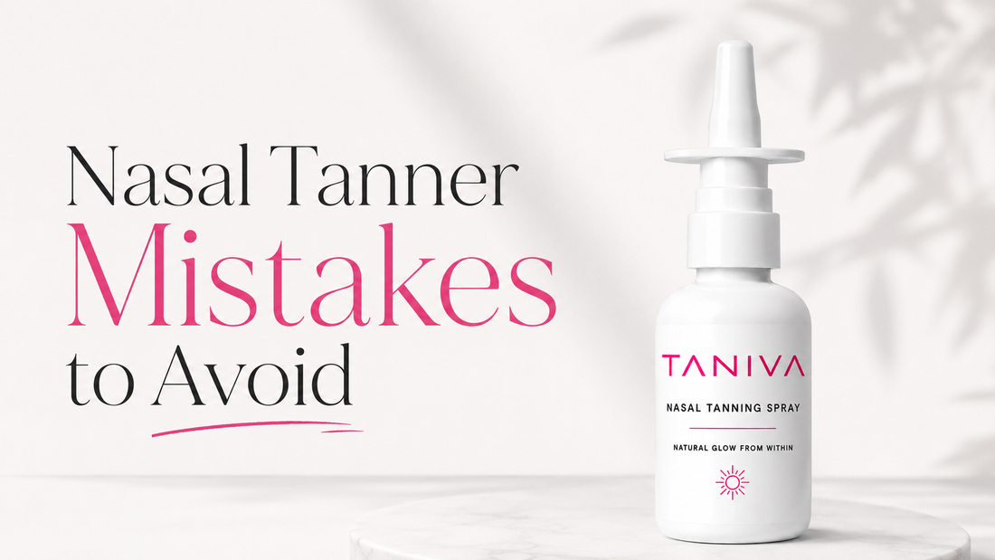 Nasal Tanner Mistakes to Avoid