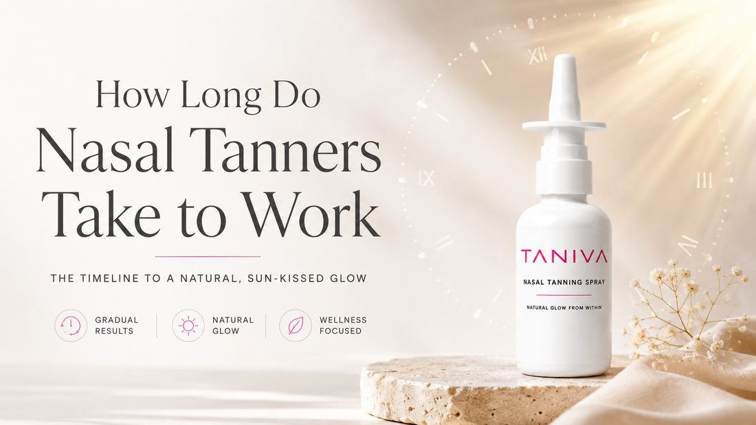 How Long Do Nasal Tanners Take to Work?